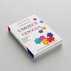 Nada Bučević - UMIJEĆE ODGOJA: Odgovori na najčešća pitanja roditelja
